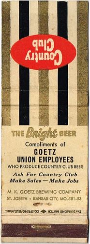 1954 Country Club Beer 111mm long MO-GOETZ-19 Compliments Of Goetz Union Employees