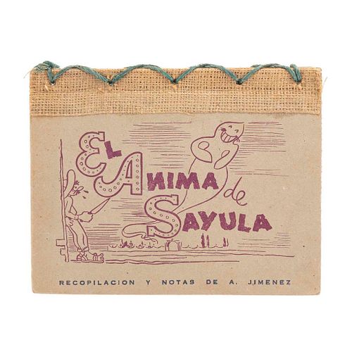 Pedroza, Teófilo. El Ánima de Sayula. México: Ediciones "El Gallito Inglés", 1961.  8o. marquilla apaisado, 59 h.