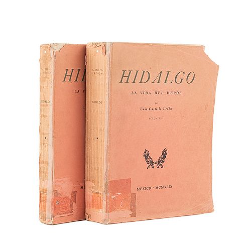 Castillo Ledón, Luis. Hidalgo - La Vida del Héroe. México: Talleres Gráficos de la Nación, 1948 - 1949.