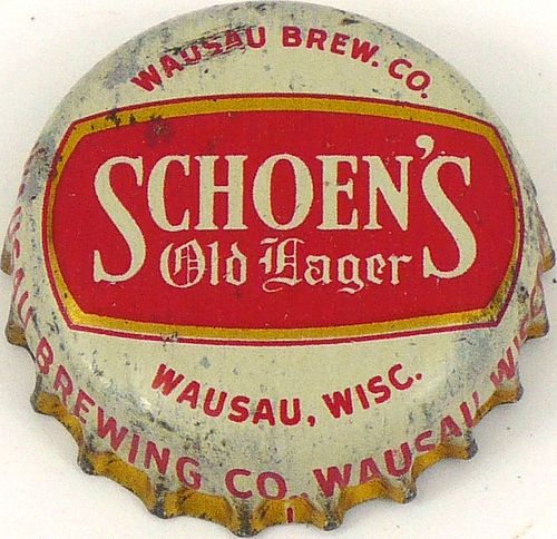 1955 Schoen's Old Lager Beer  Bottle Cap Wausau, Wisconsin