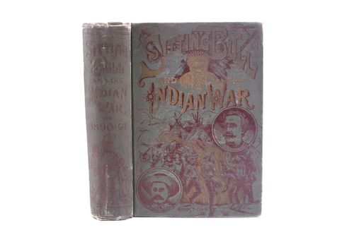 1st Ed. Life of Sitting Bull & the Indian War