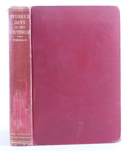 Pioneer Days in the Southwest by G.Foreman 1st.ed