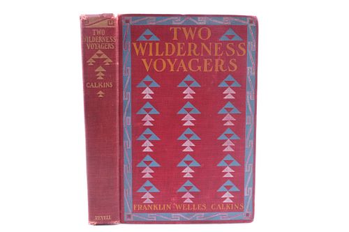 1902 1st Ed. Two Wilderness Voyagers by Calkins