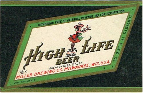 1944 High Life Beer 12oz  WI287-46 Milwaukee, Wisconsin