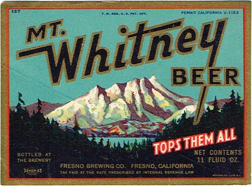 1934 Mt. Whitney Beer 11oz  WS7-16V Fresno, California