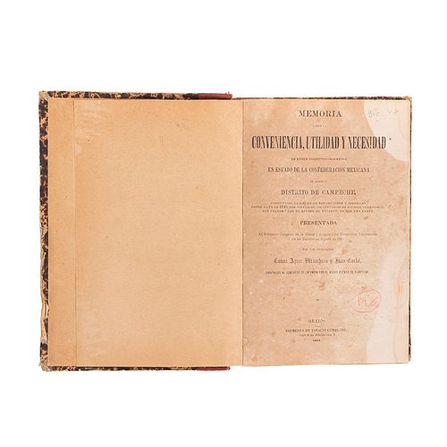 Aznar Barbachano, Tomas - Carbó, Juan. Memoria sobre.. Erigir Constitucionalmente en Estado a Campeche. México, 1861. 2 mapas.
