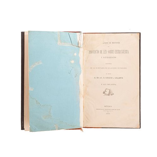 Vallarta, Ignacio L. Exposición de Motivos del Proyecto de Ley sobre Extranjería y Naturalización. México, 1890.