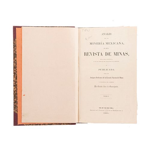 BAntiguos Profesores de la Escuela Práctica de Minas. Anales de la Minería Mexicana. México, 1861. 18 láminas.