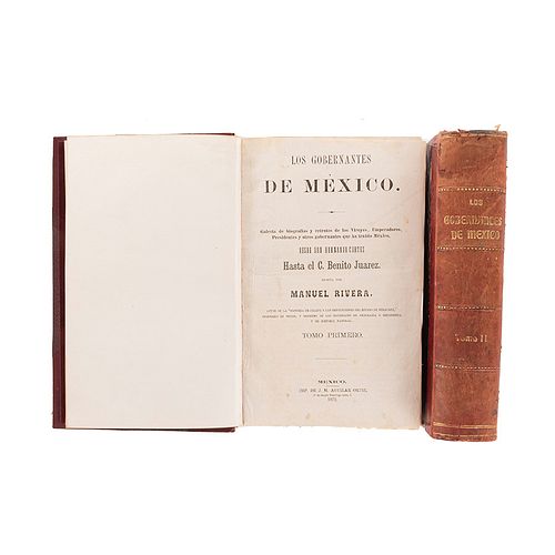 Rivera Cambas, Manuel. Los Gobernantes de México. México: Imp. de J. M. Aguilar Ortiz, 1872 - 1873. Tomos I-II. 157 láminas Pzs: 2