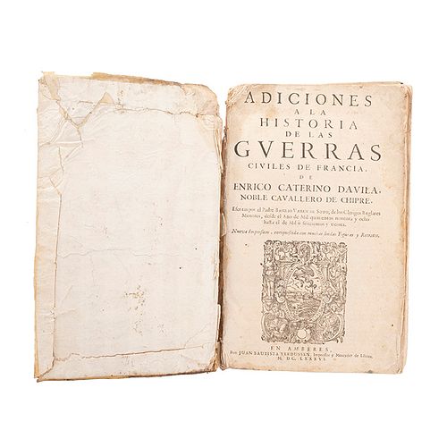 Caterino Dávila, Enrico. Adiciones a la Historia de las Guerras Civiles de Francia. Amberes, 1686. 5 retratos.