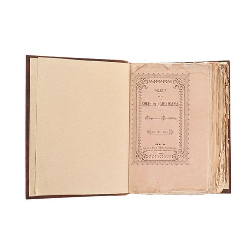 Boletín de la Sociedad de Geografía y Estadística de la República Mexicana. México, 1860 - 1865. 7 números en un volumen.