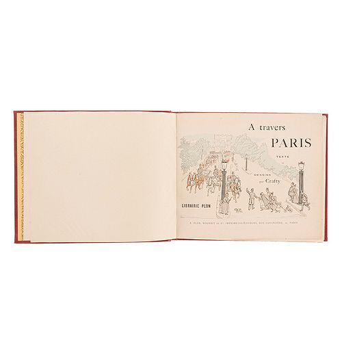A Travers Paris. Paris: Librairie Plon, Nourrit et Cie., Sin año.  Texte et dessins par Crafty.