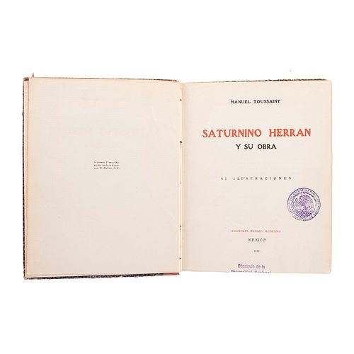 Toussaint, Manuel. Saturnino Herrán y su Obra. México: Ediciones México Moderno, 1920. Primera edición.