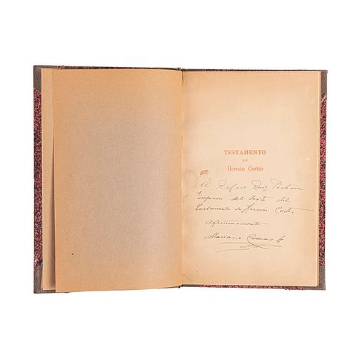 Cuevas, Mariano. Testamento de Hernán Cortes. México: Imprenta del Asilo "Patricio Sanz", 1925. Dedicado por el autor.