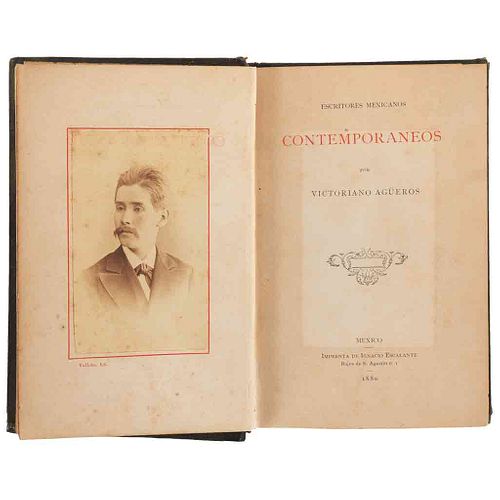Agüeros, Victoriano. Escritores Mexicanos Contemporáneos. México, 1880. Edición de 250 ejemplares. 16 retratos por Valleto.