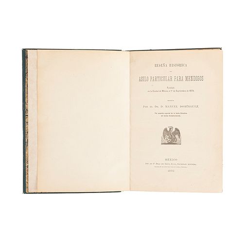 Domínguez, Manuel. Reseña Histórica del Asilo Particular para Mendigos. México: Imp. de F. Díaz de León, 1893. Fotos de Iriarte.