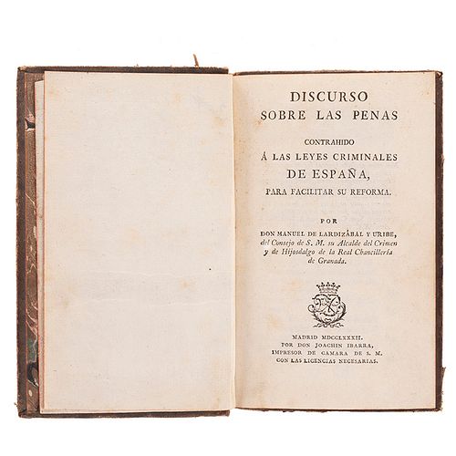 Lardizábal y Uribe, Manuel. Discurso Sobre las Penas Contrahido a las Leyes Criminales de España. Madrid: Por Don Joachin Ibarra, 1782.