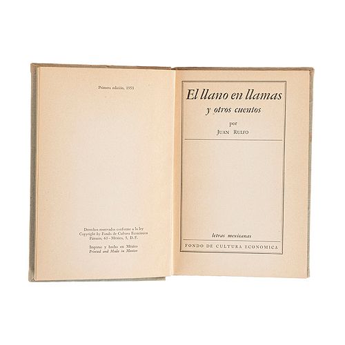 Rulfo, Juan. El Llano en Llamas. México: Fondo de Cultura Económica, 1953. Primera edición. Edición de 2,000 ejemplares.