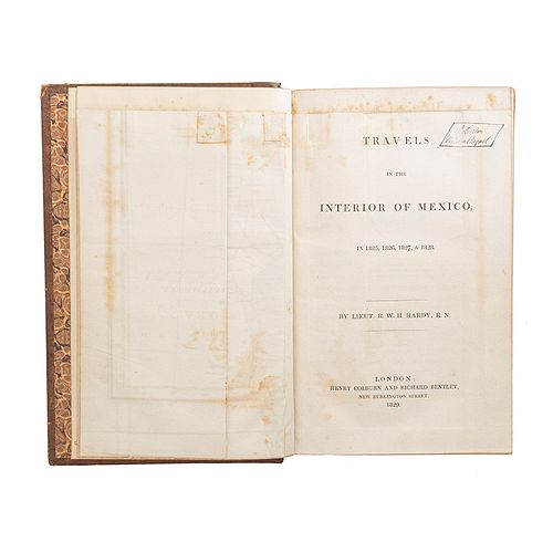 Hardy, R. W. H. (Robert William Hale). Travels in the Interior of Mexico, in 1825, 1826, 1827, & 1828. London: 1829. Un mapa y 6 lámina