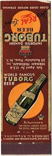 1939 Tuborg Beer 116mm long - Danebeer Corporation at 250 West 57th Street New York NY.