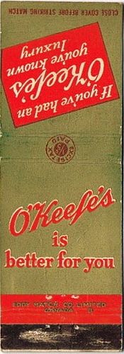 1950 O'Keefe's Beer 113mm long - If You've Had An O'Keefe's You've Known Luxury