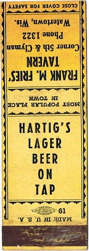 1937 Hartig's Lager Beer 115mm WI-HARTIG-10 - Frank M. Fries' Tavern 5th & Clyman Watertown