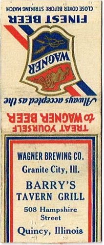1936 Wagner Beer IL-WAG-2 - Barry's Tavern Grill 508 Hampshire Street Quincy Illinois