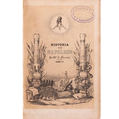 Mr. de Norvins. Historia de Napoleón. México: Impreso por Ignacio Cumplido, 1843. Con litografías.