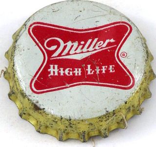 1958 Miller High Life Beer Cork Backed crown Milwaukee, Wisconsin