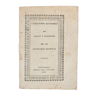 Compendio Historico del Origen y Progresos de las Sociedades Secretas. Guadalajara: Imprenta de del C. Sanromán, 1826.