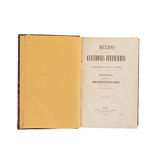 Payno, Manuel. México y sus Cuestiones Financieras con la Inglaterra, la España y la Francia. México, 1862. 1a edición.