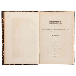 Sartorius, Carl. Mexiko. Landskapsbilder och Skizzer ur Folklifvet, Affattade i Skrift och Framställda. Stockholm, 1862. 17 láminas.