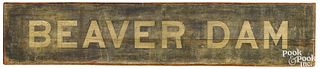Painted pine Beaver Dam sign, late 19th c.