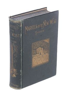 1890 Marvels Of The New West By W. M. Thayer