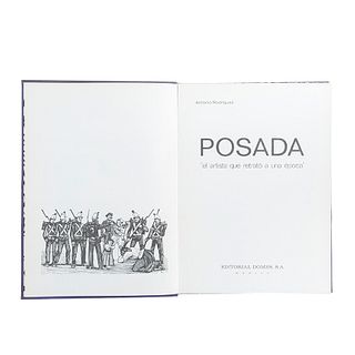 Rodríguez, Antonio. Posada: "El Artista que Retrató a una Época". México: Editorial Domés, 1977. Primera edición. Edición "B".
