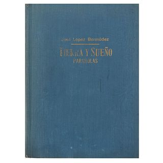 López Bermúdez, José. Tierra y Sueño. Parábolas. México: Adrián Morales, 1943.  Un poema de Pablo Neruda.