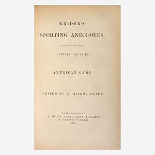 [Sporting] [Krider, John] Klapp, Milnor (editor) Krider's Sporting Anecdotes, Illustrative of the Habits of Certain Varieties of American Game
