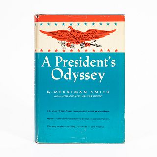 SIGNED "A PRESIDENT'S ODYSSEY" BY MERRIMAN SMITH