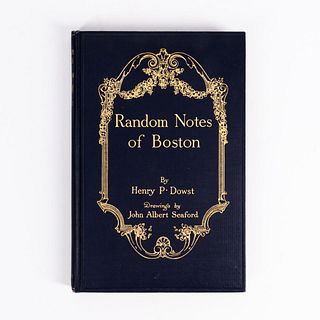 HENRY P. DOWST, "RANDOM NOTES OF BOSTON" BOOK