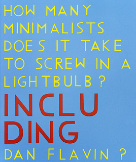 DAVID X. LEVINE, How Many Minimalists Does It Take to Screw In A Lightbulb?