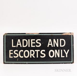 Vintage "Ladies and Escorts Only" Sign