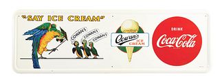 DRINK COCA-COLA "SAY ICE CREAM" TIN SIGN W/ BUTTON & PARROT GRAPHIC. 