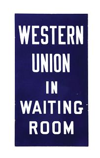 PORCELAIN WESTERN UNION WAITING ROOM SIGN.