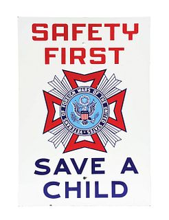 VFW "SAFETY FIRST SAVE A CHILD" EMBOSSED PORCELAIN SIGN.