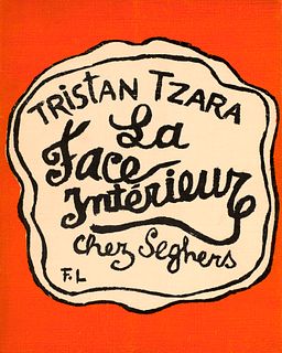 Tzara, Tristan La face intérieure. Mit einer Originallithographie von Fernand Léger. 58 S., 3 Bl. Paris, Seghers, 1953. Illustrierter OBroschur.