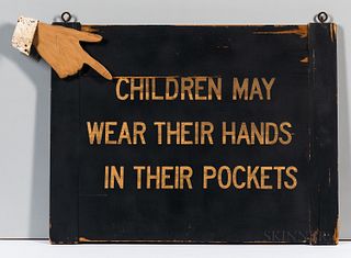 Painted Wood "Children May Wear Their Hands in the Their Pockets" Sign