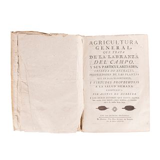 Herrera, Alonso de. Agricultura General Que Trata de la Labranza del Campo, y Sus Particularidades, Crianza de Animales... Madrid, 1777