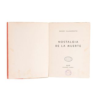 Villaurrutia, Xavier. Nostalgia de la Muerte. Buenos Aires: Sur, 1938.  8o. marquilla, 76 p. Primera edición.