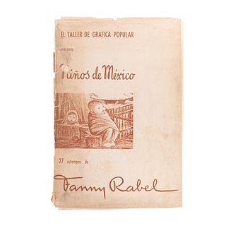 El Taller de Gráfica Popular. Niños de México, 27 estampas de Fanny Rabel.  México, 1959. Firmado por F. Rabel