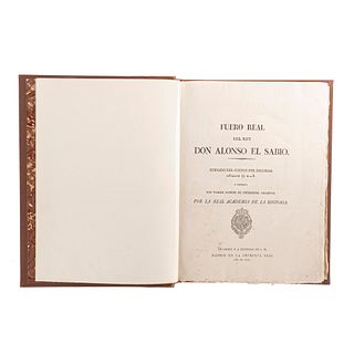 Fuero Real del Rey Don Alfonso el sabio. Madrid: En la Imprenta Real, 1836. Copiado del Códice del Escorial señalado ij. z - 8.